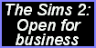 The Sims 2 Open for Business.